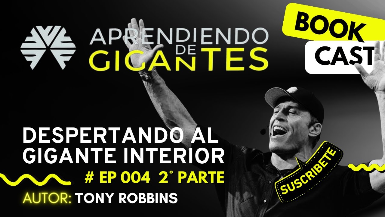 Episodio 2 Conversando sobre el libro Despertando el gigante interior parte 2